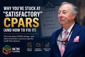 Professional banner featuring Ronald Draughon in a blue suit at a conference, alongside bold text about CPARS ratings reading “Why You’re Stuck at ‘Satisfactory’ CPARS (And How to Fix It)” with SCM Consulting branding and icons representing criteria, documentation, and performance improvement.